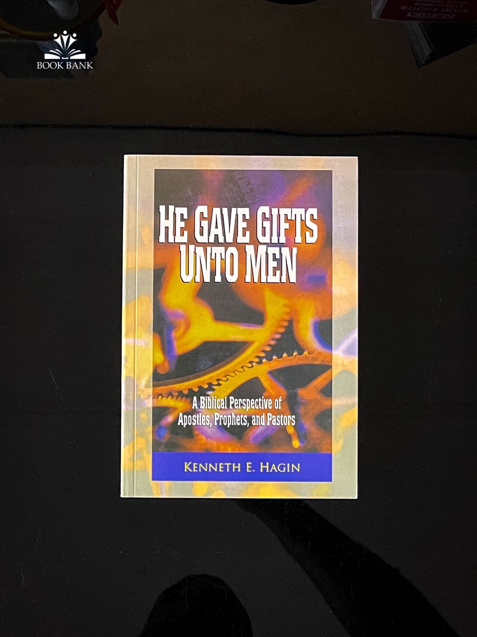 He Gave Gifts Unto Men Book Cover by Kenneth E. Hagin