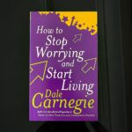 How to Stop Worrying and Start Living Book Cover by Dale Carnegie