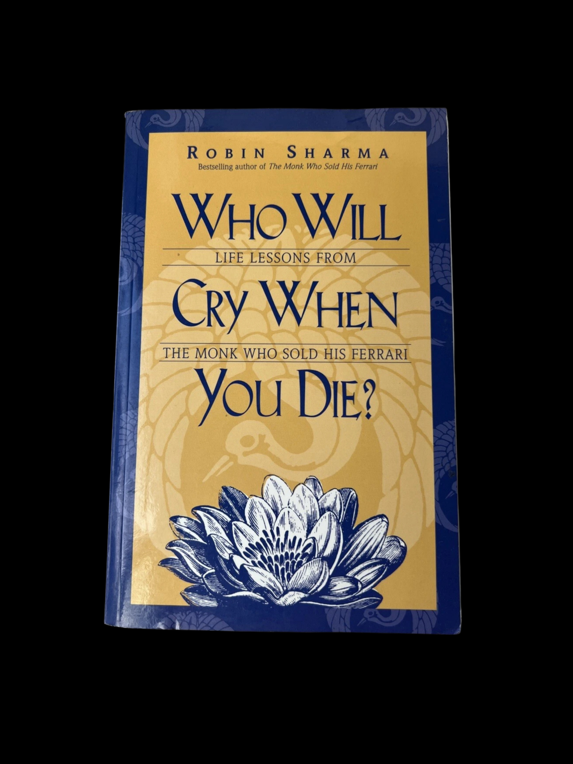 Who Will Cry When You Die book cover by Robin Sharma