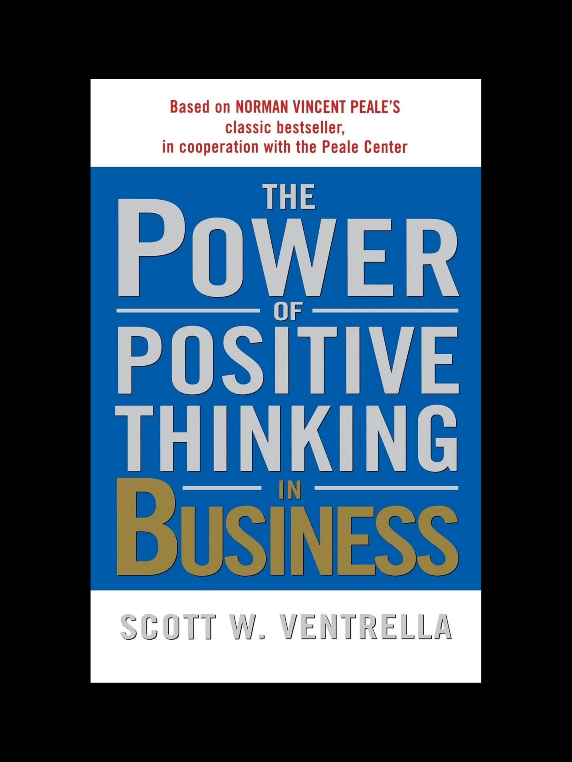 The Power Of Positive Thinking In Business book cover by Scott W. Ventrella