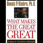 What Makes The Great Great book cover by Dennis Kimbro
