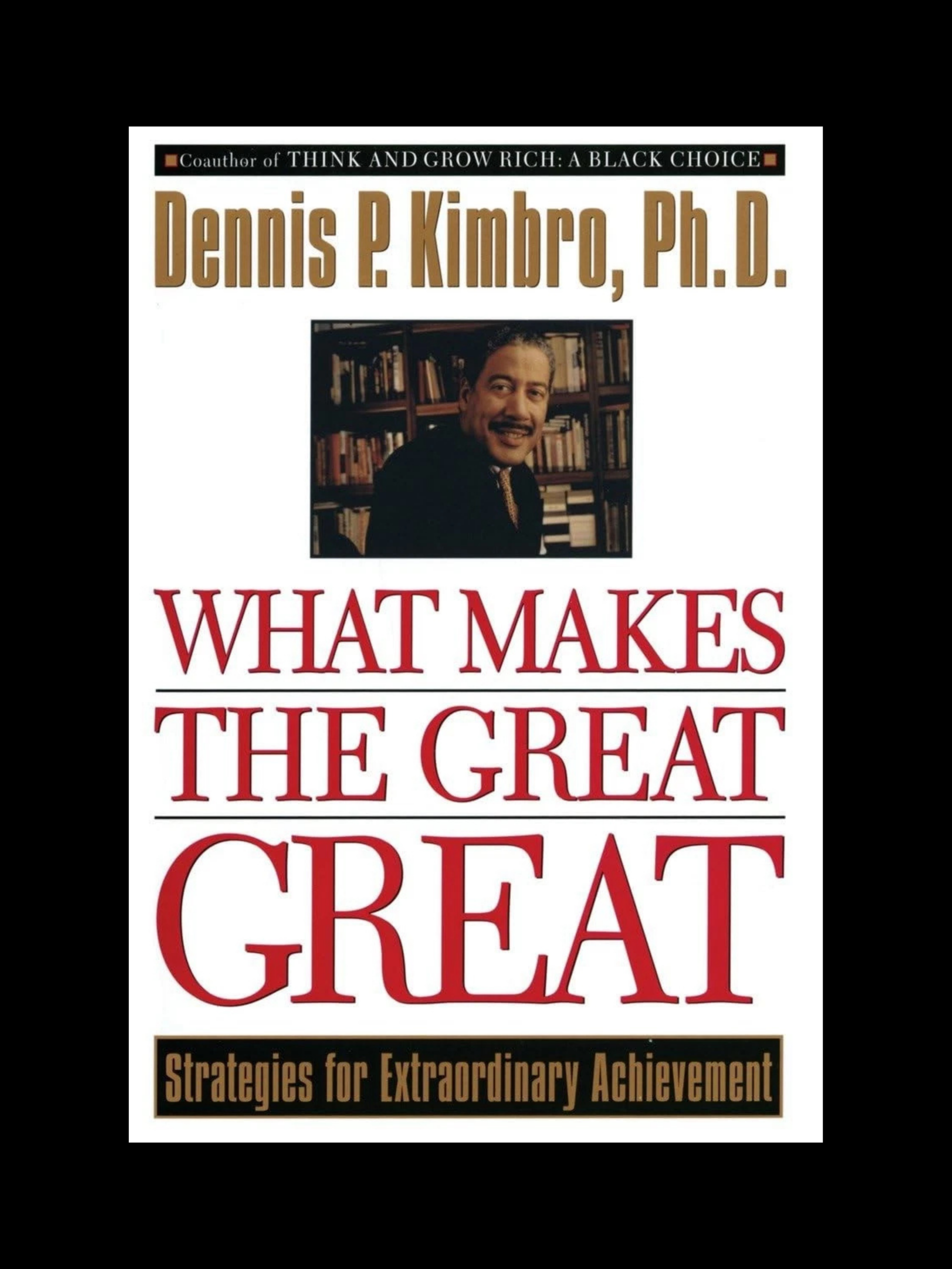 What Makes The Great Great book cover by Dennis Kimbro