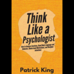 Think Like A Psychologist book cover by Patrick King