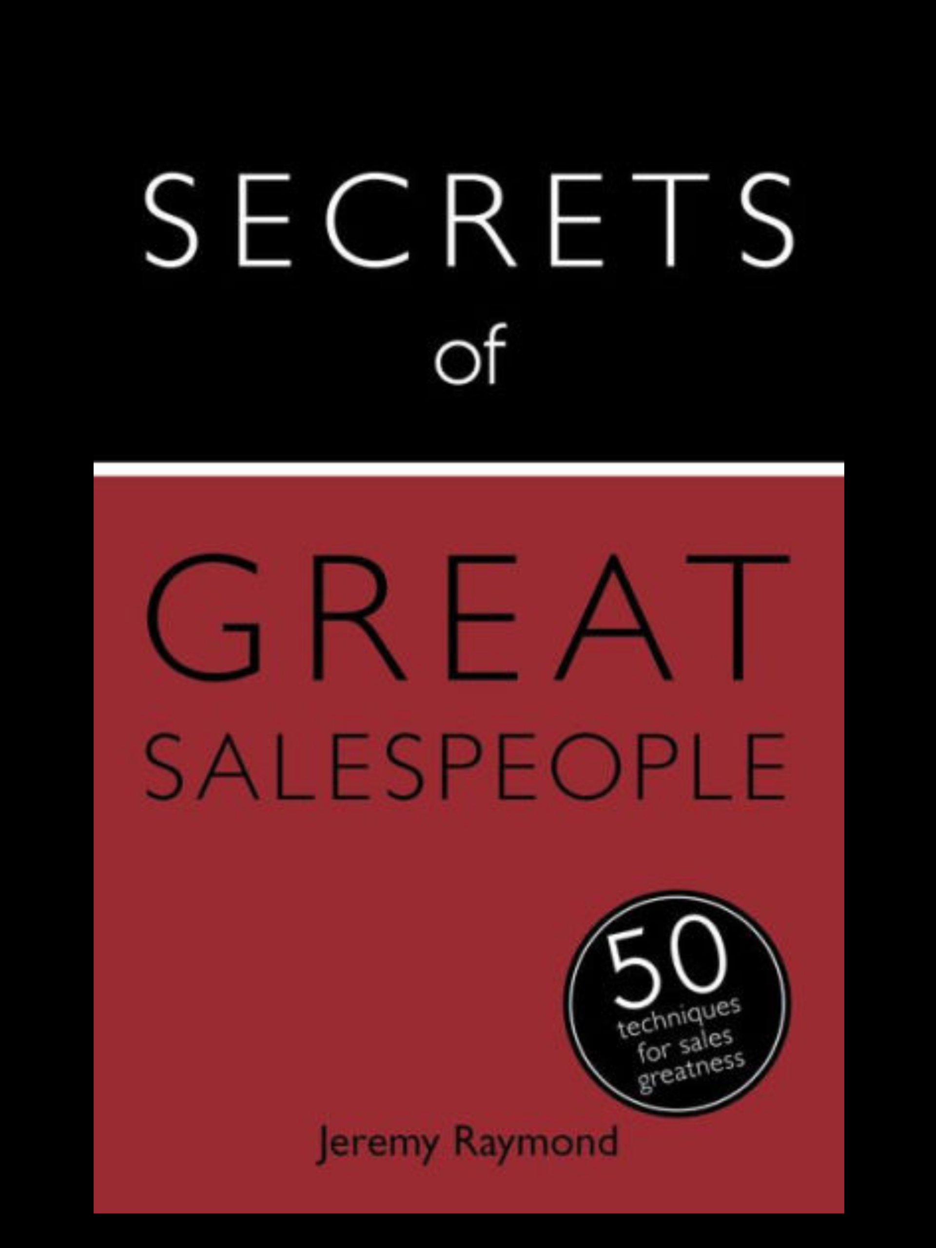 Secrets Of Great Sales People by Jeremy Raymond book cover – sales strategies guide