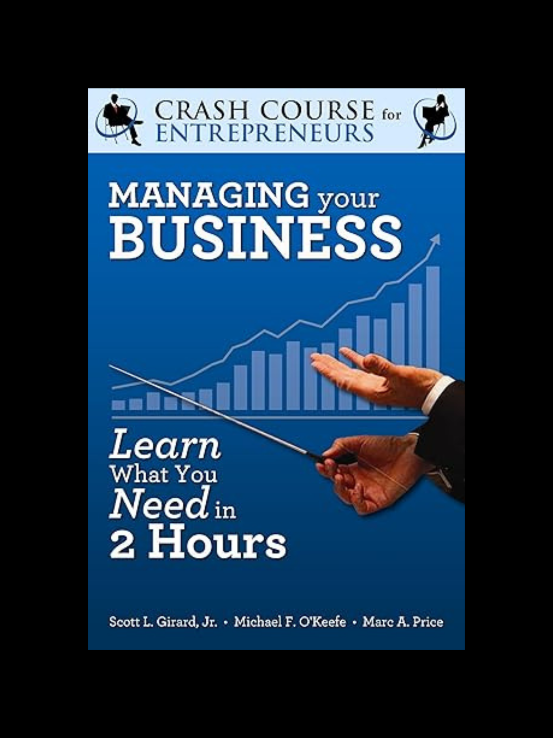 Managing Your Business book cover by Scott L. Girard Jr., Marc A. Price, and Michael F. O’Keefe