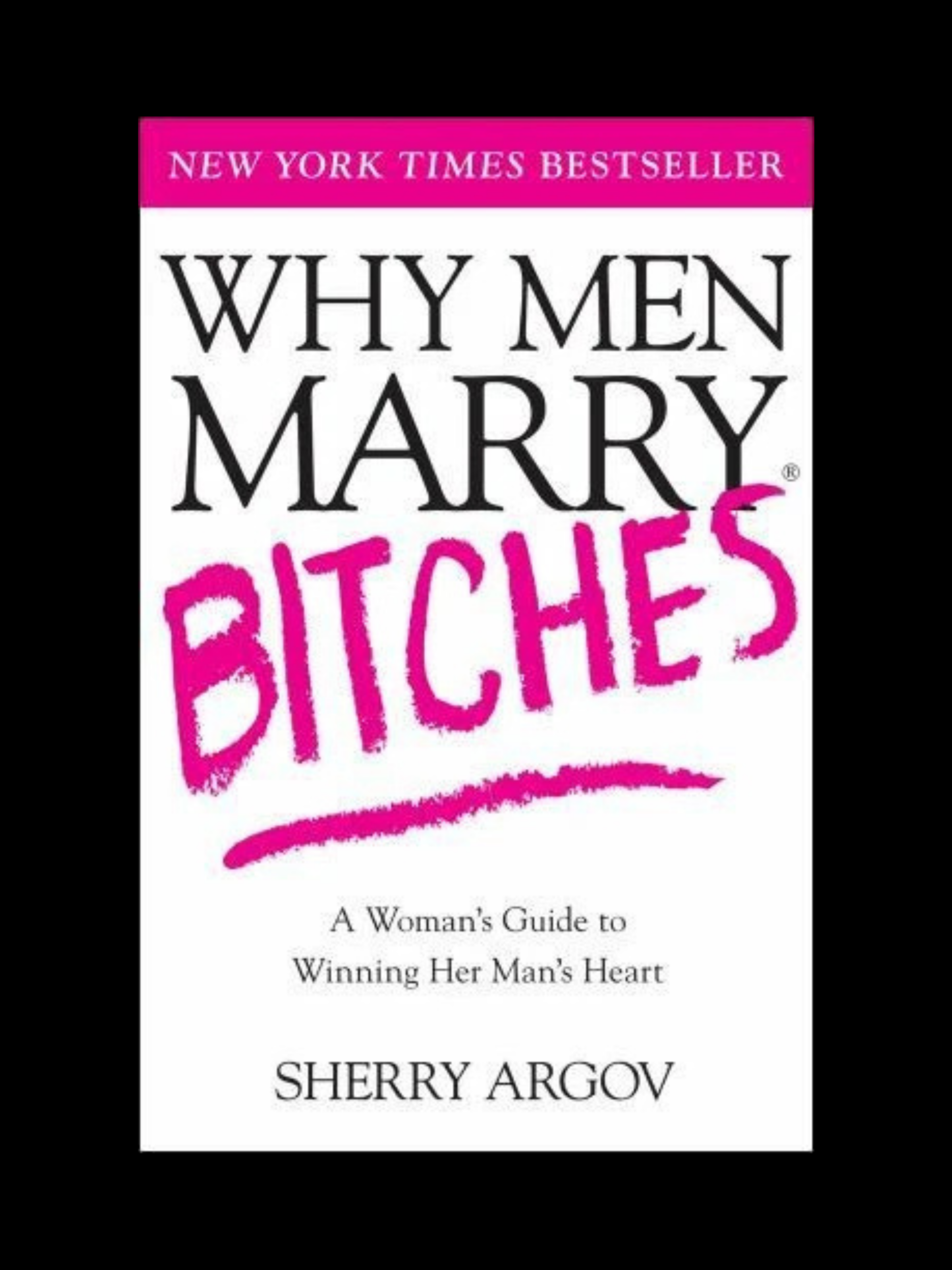 Why Men Marry Bitches book cover by Sherry Argov