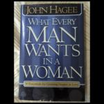 What Every Man Wants In A Woman book cover by John Hagee