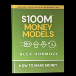 $100M Money Models book cover by Alex Hormozi – revenue and business model guide