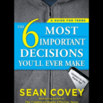 6 Most Important Decisions You’ll Ever Make book cover by Sean Covey for teens