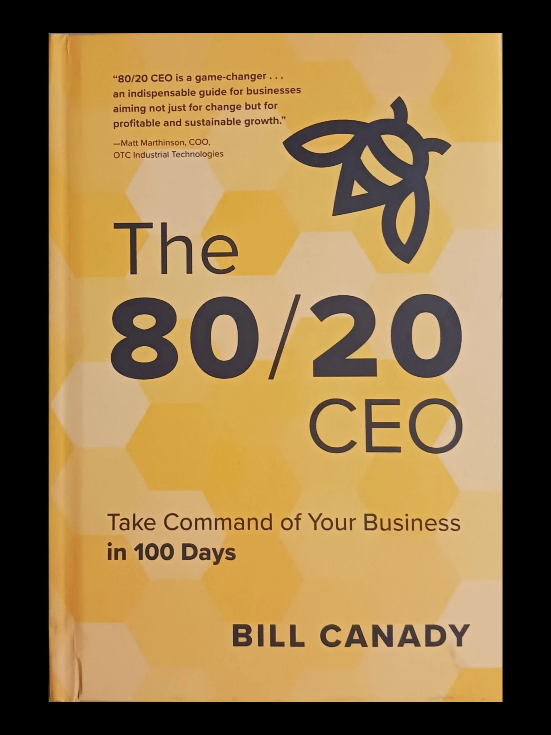 The 80/20 CEO by Bill Canady business strategy book cover for entrepreneurs