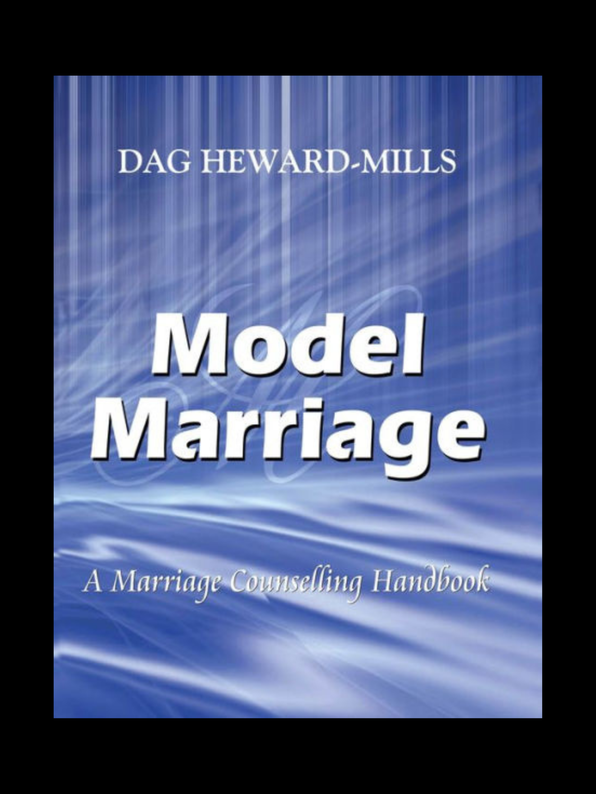 Model Marriage book cover by Dag Heward‑Mills for couples and marriage guidance