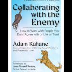 Collaborating With The Enemy book cover by Adam Kahane