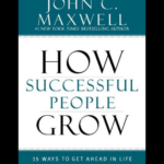 How Successful People Grow by John C. Maxwell book cover front view