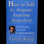Cover of How To Talk To Anyone, Anytime, Anywhere by Larry King