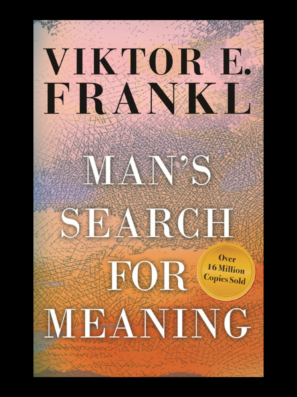 Man’s Search For Meaning by Viktor E. Frankl book cover