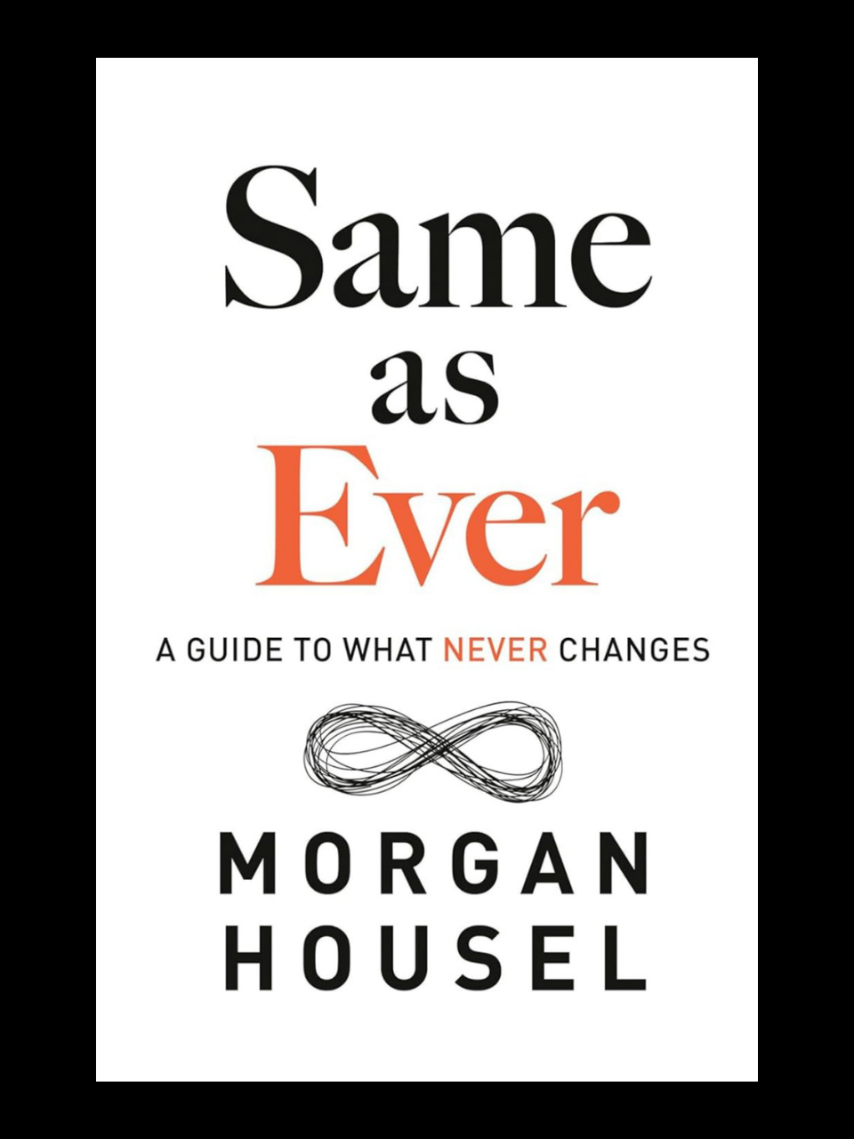 Same As Ever book by Morgan Housel - master timeless wisdom in Cameroon
