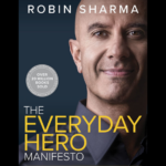The Everyday Hero Manifesto book by Robin Sharma - activate your positivity and maximize your productivity for transformational success