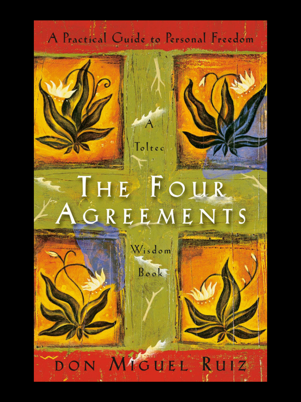 The Four Agreements book by don Miguel Ruiz - a practical guide to personal freedom based on ancient Toltec wisdom