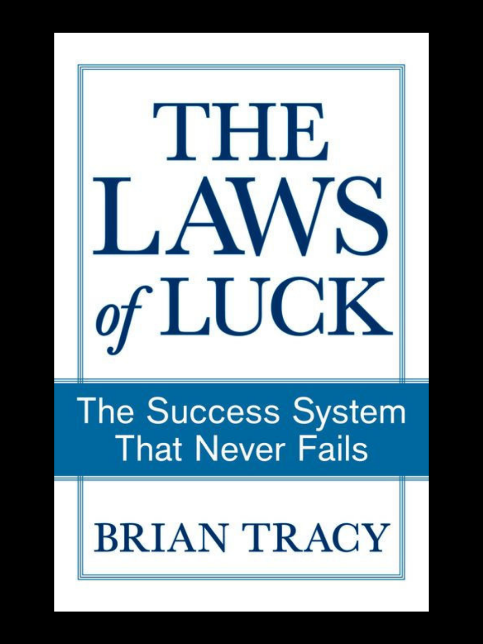 The Laws of Luck book by Brian Tracy - create your own fortune with the proven success system that never fails