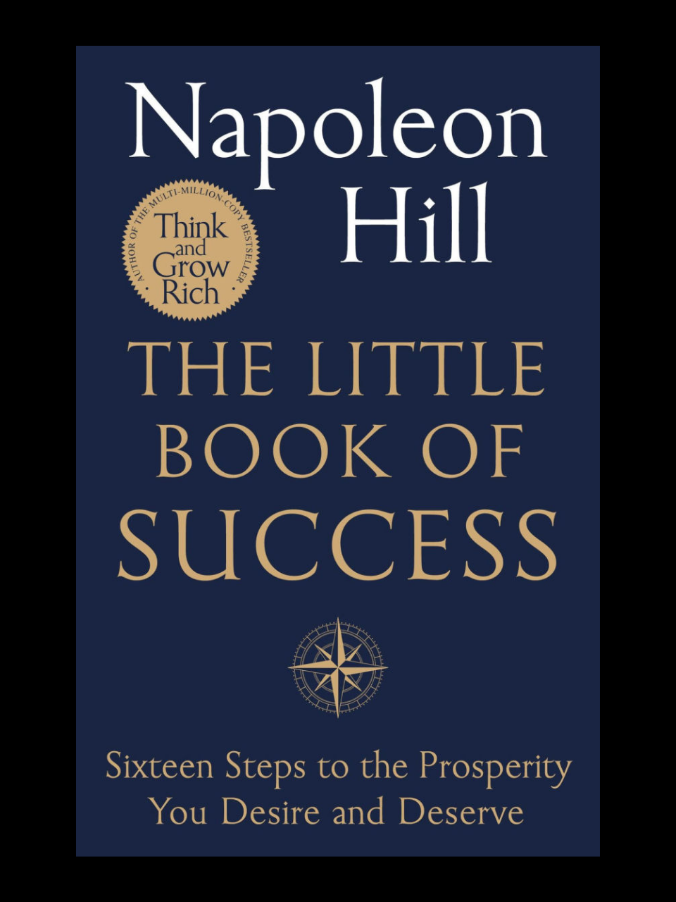 The Little Book of Success book by Napoleon Hill - discover sixteen essential steps to prosperity from the legendary author of Think and Grow Rich