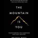 The Mountain Is You book by Brianna Wiest - transform self-sabotage into self-mastery with the million-copy international bestseller
