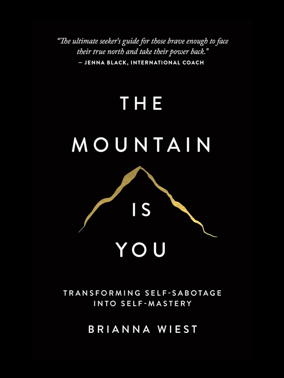 The Mountain Is You book by Brianna Wiest - transform self-sabotage into self-mastery with the million-copy international bestseller