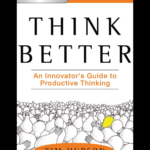 Think Better book by Tim Hurson - unlock productive thinking with the six-step process for creative problem solving and innovation