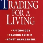 Trading for a Living book cover for Forex traders