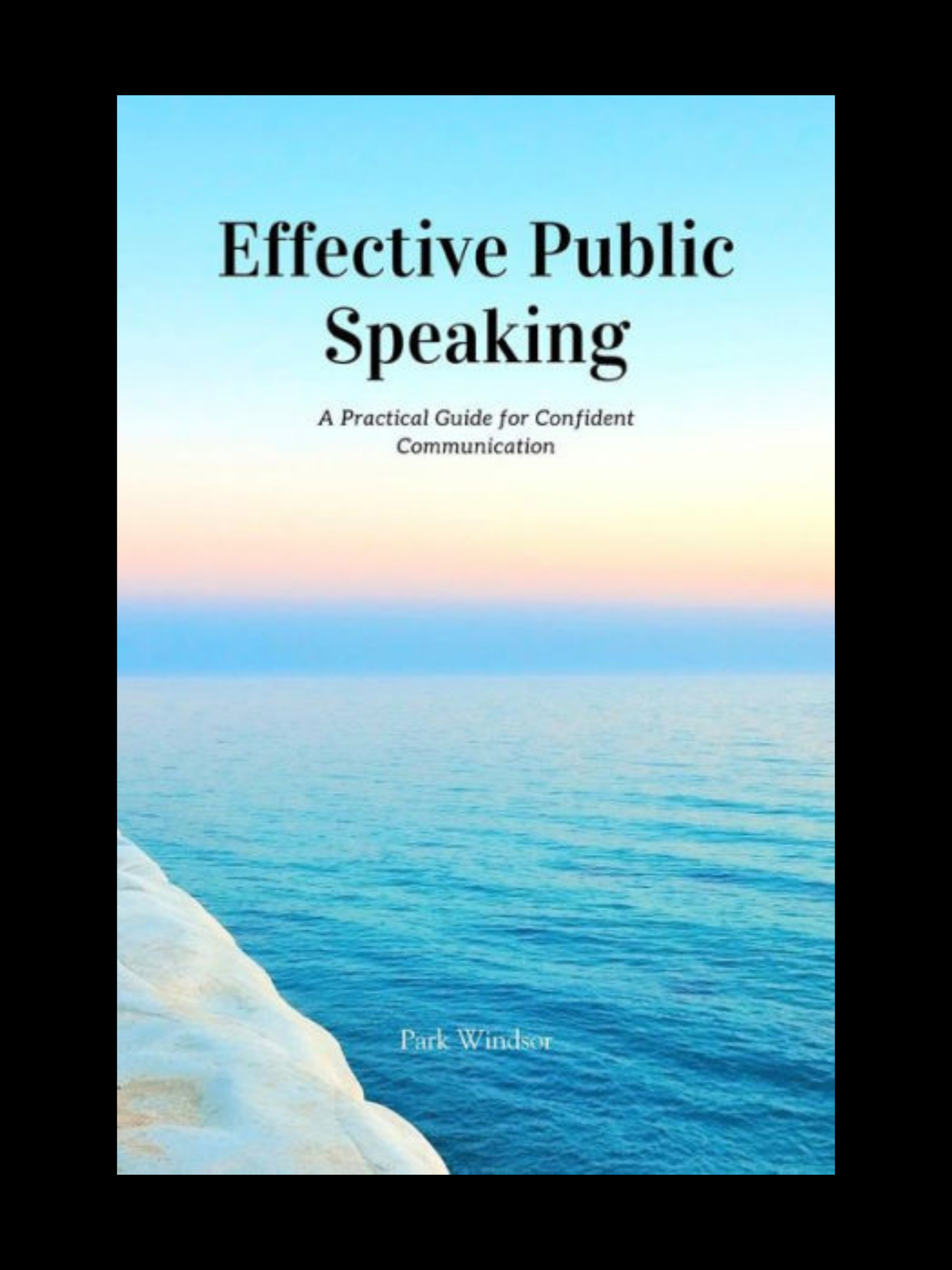 Effective Public Speaking book cover by Park Windsor confident communication guide