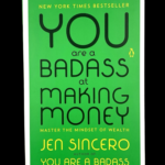 You Are a Badass at Making Money book cover by Jen Sincero financial guide