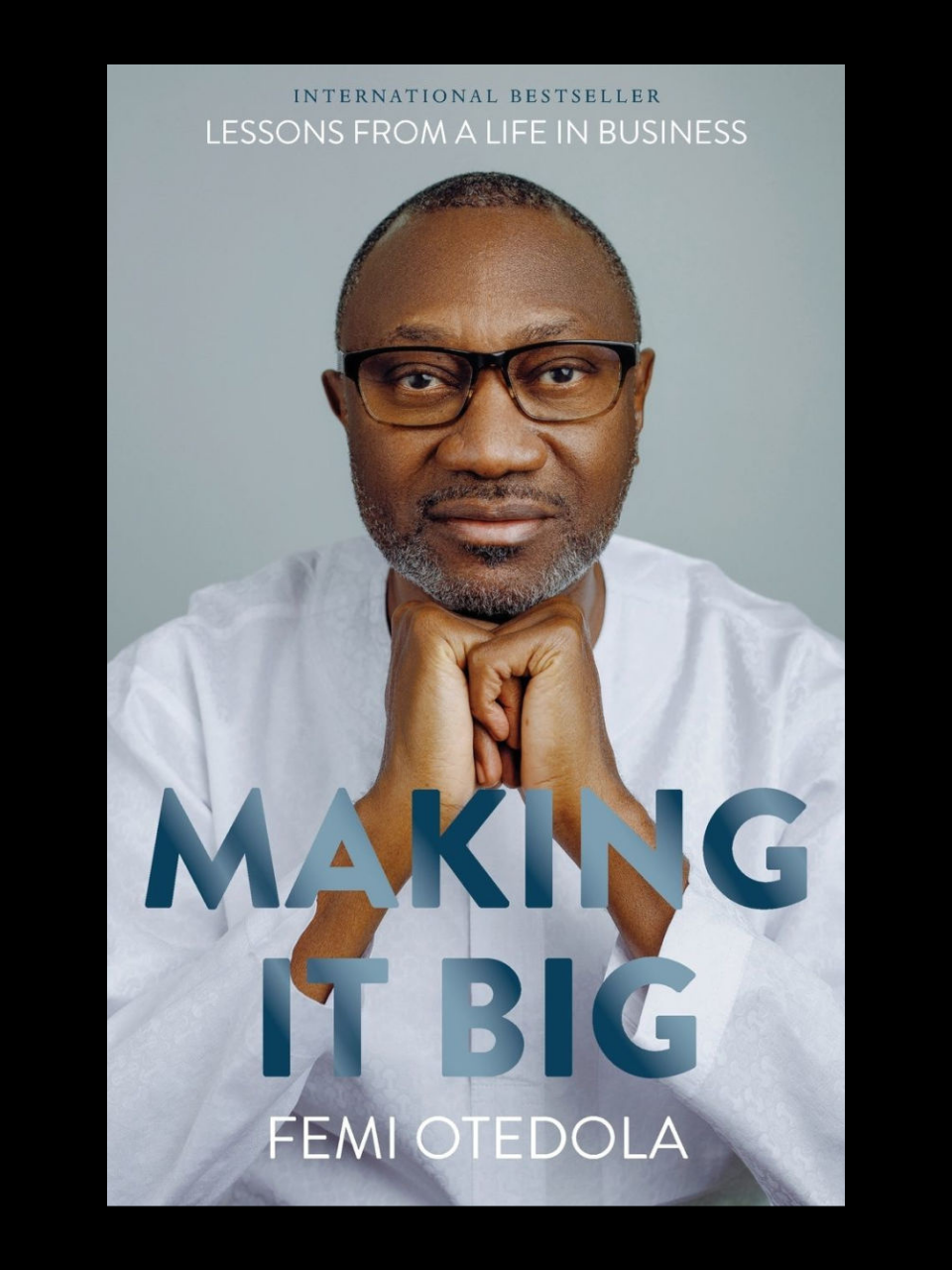 Making It Big By Femi Otedola entrepreneurship and wealth guide