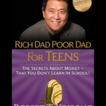 Rich Dad Poor Dad For Teens By Robert T. Kiyosaki financial literacy guide